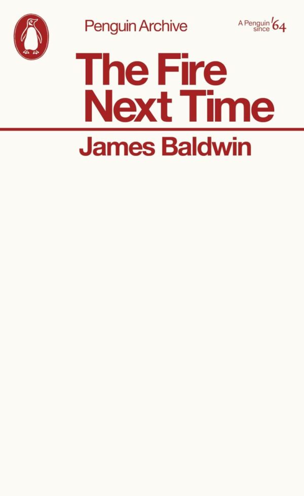 The Fire Next Time (Penguin Archive)