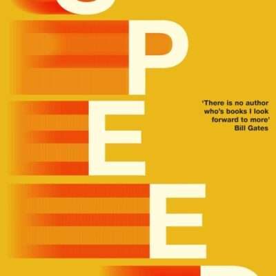 Speed: How it Explains the World