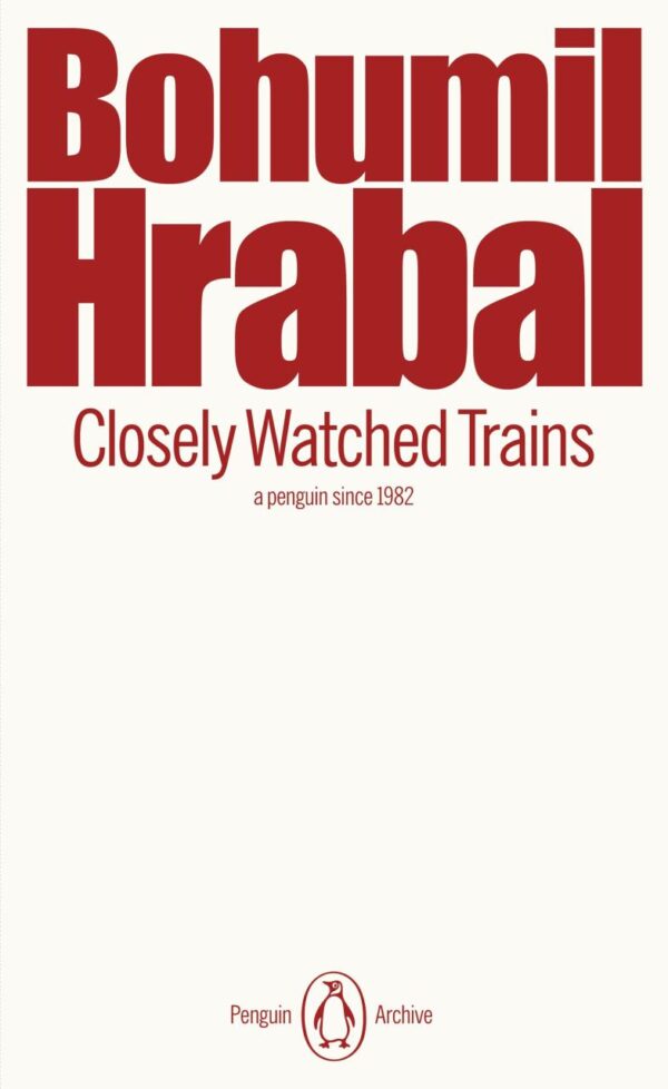 Closely Watched Trains (Penguin Archive)