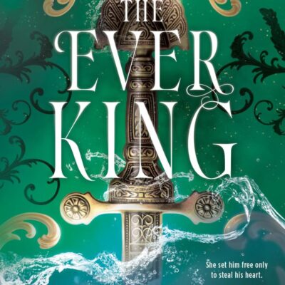 The Ever King: An Irresistible Tale of Fae Magic, Pirates, Secrets, and Forbidden Passion - TikTok Made Me Buy It!