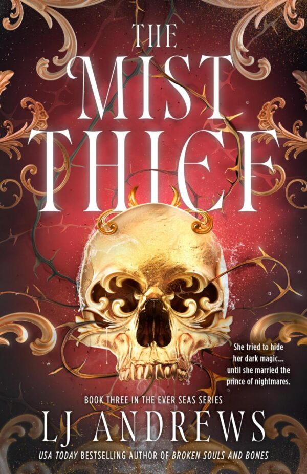 The Mist Thief: The Spellbinding Third Instalment in the Addictive Ever Seas Romantasy Saga