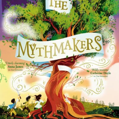 The Mythmakers: A magical new adventure from the bestselling author of The Hatmakers