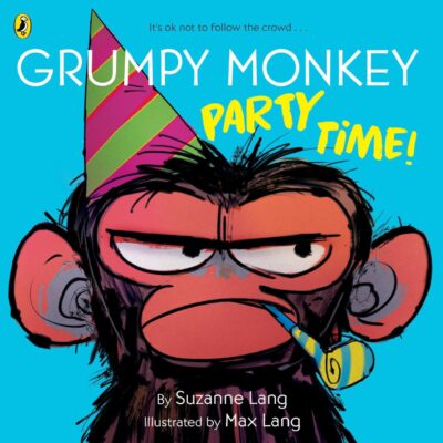 Grumpy Monkey Party Time!: A picture book about social anxiety for kids