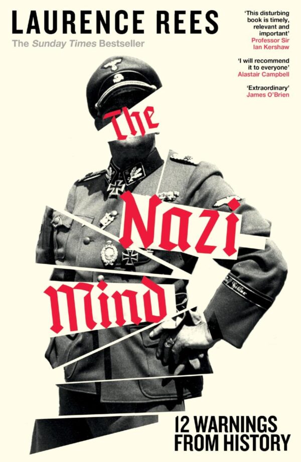 The Nazi Mind: Twelve Warnings From History