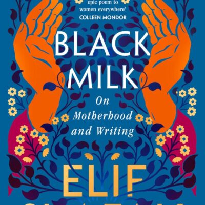 Black Milk: On Motherhood and Writing