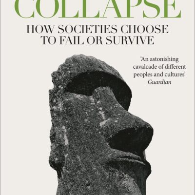 Collapse : How Societies Choose to Fail