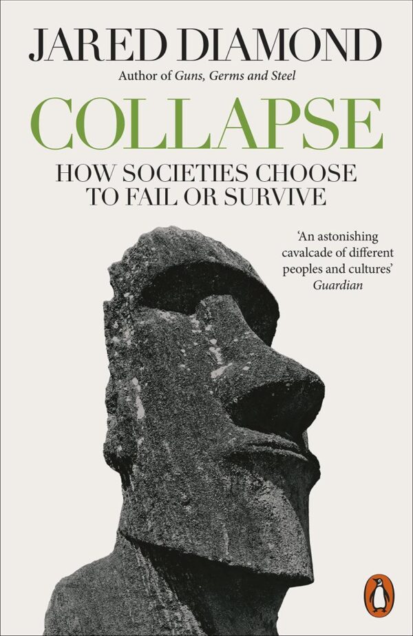Collapse : How Societies Choose to Fail