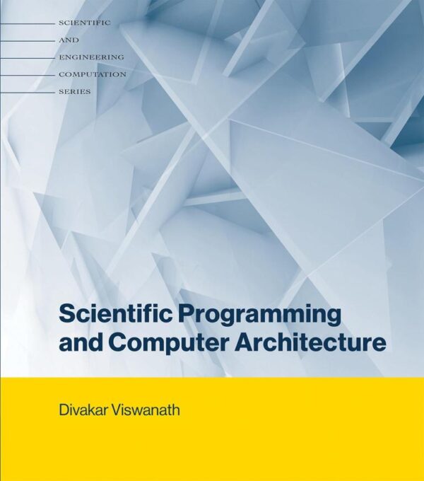 SCIENTIFIC PROGRAMMING AND COMPUTER ARCHITECTURE