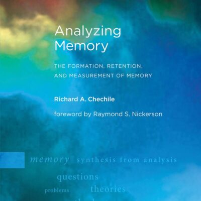 ANALYZING MEMORY: THE FORMATION RETENTION AND MEASUREMENT OF MEMORY (THE )
