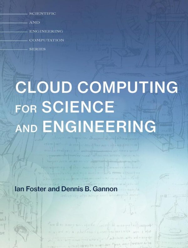 CLOUD COMPUTING FOR SCIENCE AND ENGINEERING