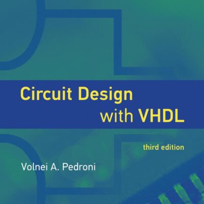 Circuit Design with VHDL, third edition (The MIT Press)
