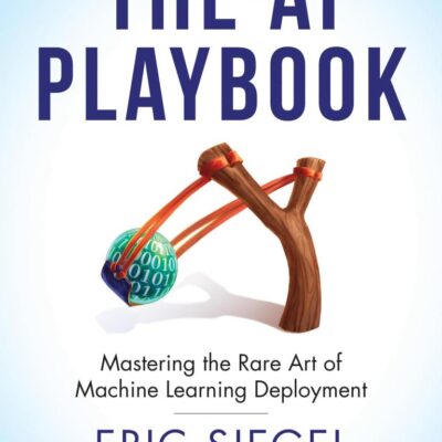 The AI Playbook: Mastering the Rare Art of Machine Learning Deployment