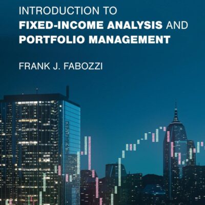 Introduction to Fixed-Income Analysis and Portfolio Management