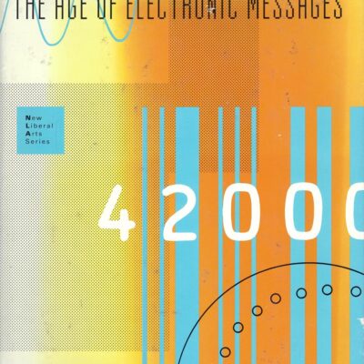 The Age of Electronic Messages (New Liberal Arts)