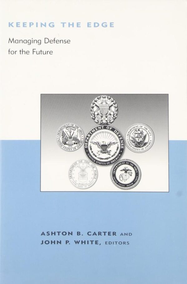 Keeping the Edge – Managing Defense for the Future