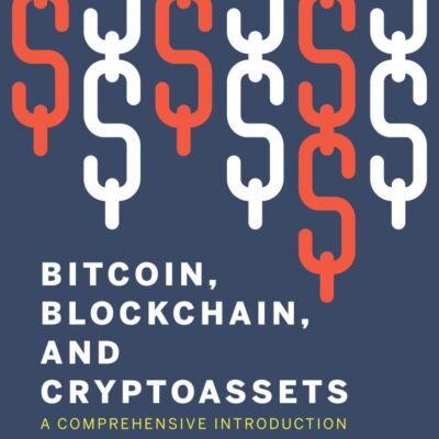 BITCOIN BLOCKCHAIN AND CRYPTOASSETS : A COMPREHENSIVE INTRODUCTION
