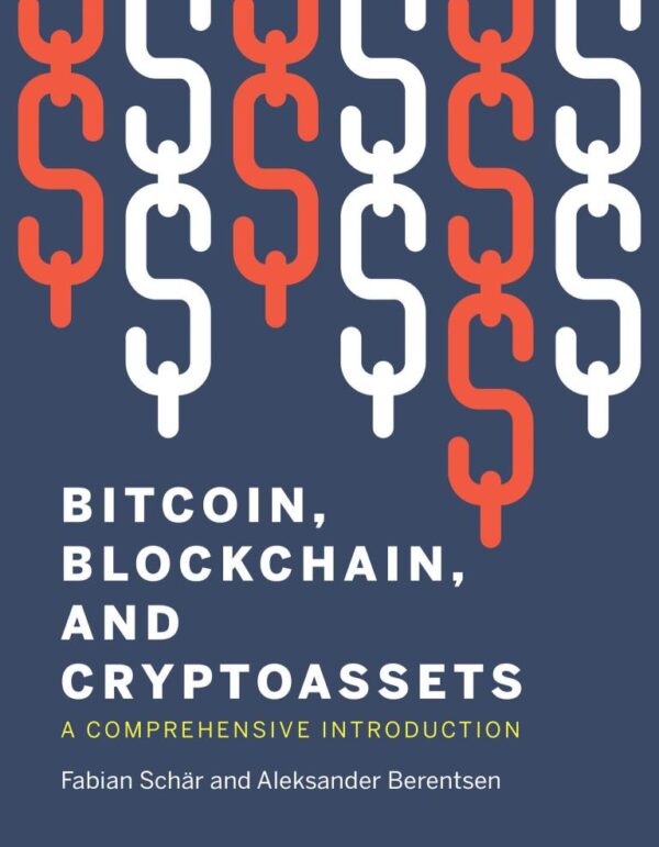 BITCOIN BLOCKCHAIN AND CRYPTOASSETS : A COMPREHENSIVE INTRODUCTION