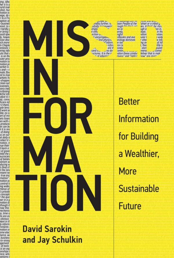 MISSED INFORMATION: BETTER INFORMATION FOR BUILDING A WEALTHIER MORE SUSTAINABLE FUTURE (THE )