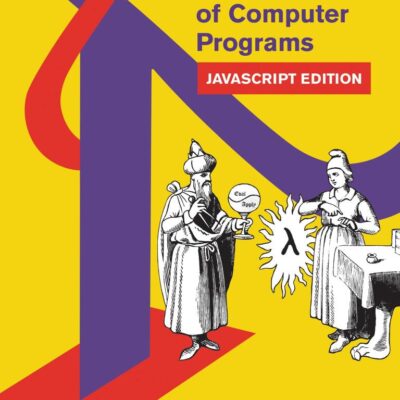 Structure and Interpretation of Computer Programs: JavaScript Edition