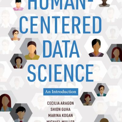 Human-Centered Data Science: An Introduction