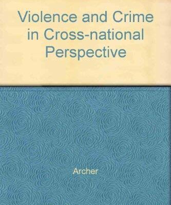 Violence and Crime in Cross-National Perspective