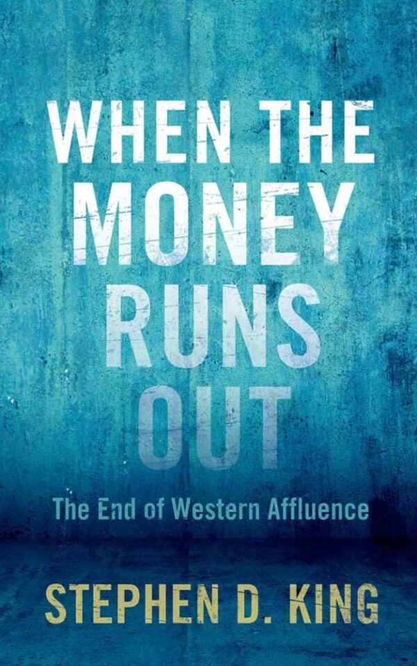 When the Money Runs out – the End of Western Affluence
