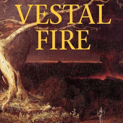 Vestal Fire: An Environmental History, Told Through Fire, of Europe and Europe's Encounter with the World (Weyerhaeuser Environmental Books)