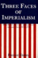 Three Faces of Imperialism: British and American Approaches to Asia and Africa 1870-1970