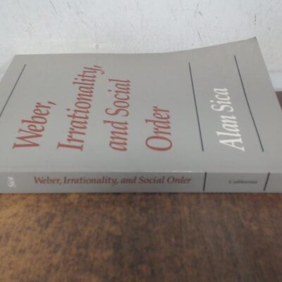 Weber and Irrationality–S