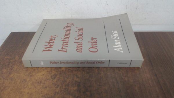 Weber and Irrationality–S