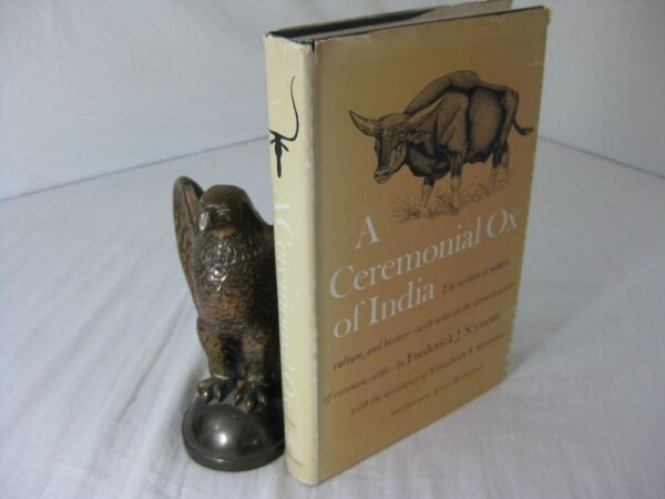 A Ceremonial Ox of India: The Mithan in Nature, Culture and History: The Mithan in Nature, Culture and History with Notes on the Domestication of Common Cattle