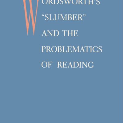 Wordsworth's Slumber and the Problematics of Reading
