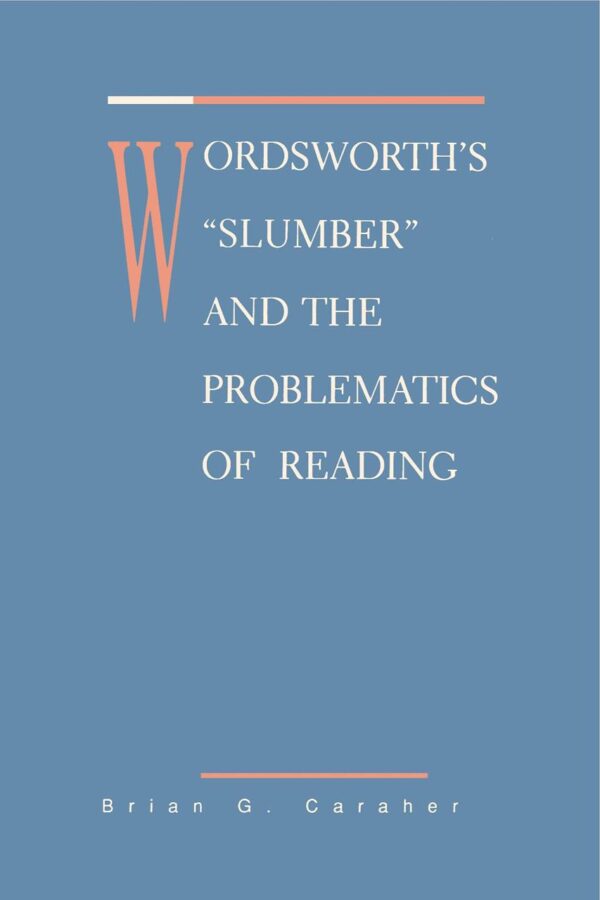 Wordsworth's Slumber and the Problematics of Reading