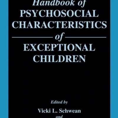 Handbook of Psychosocial Characteristics of Exceptional Children (The Springer Series on Human Exceptionality)