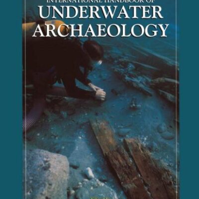 INTERNATIONAL HANDBOOK OF UNDERWATER ARCHAEOLOGY (HB)
