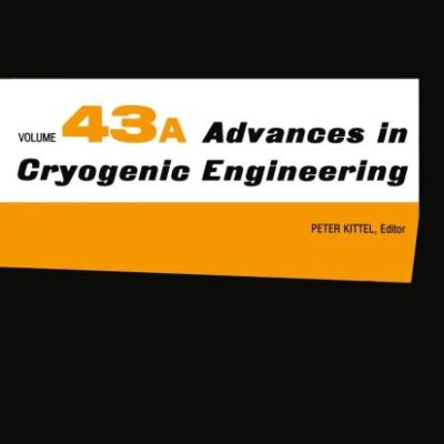 ADVANCES IN CRYOGENIC ENGINEERING, 43A