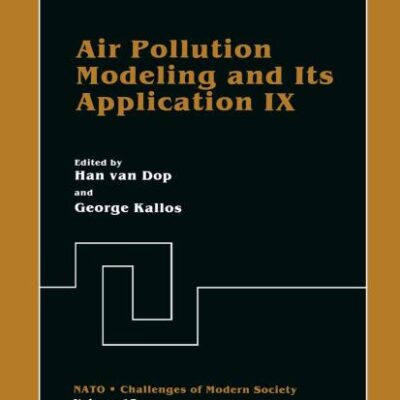 AIR POLLUTION MODELING AND ITS APPLICATION, PART IX: 17 (Nato Challenges of Modern Society)