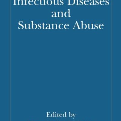 INFECTIOUS DISEASES AND SUBSTANCE ABUSE