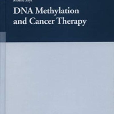 DNA METHYLATION AND CANCER THERAPY (HB) (Medical Intelligence Unit)