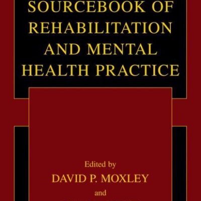 Sourcebook of Rehabilitation and Mental Health Practice (Springer Series in Rehabilitation and Health)