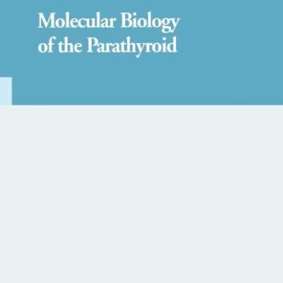 MOLECULAR BIOLOGY OF THE PARATHYROID