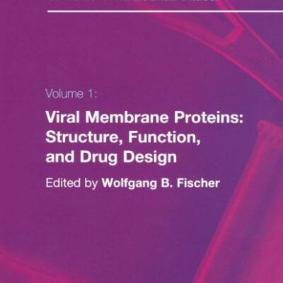 VIRAL MEMBRANE PROTEINS: STRUCTURE, FUNCTION, AND DRUG DESIGN