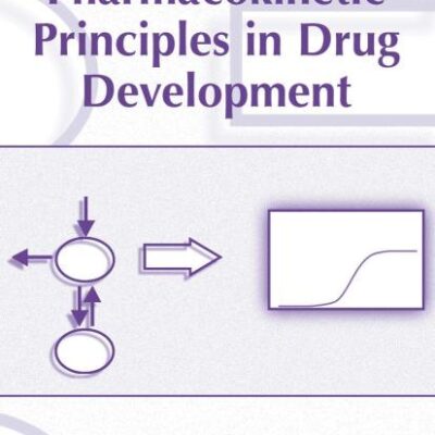 APPLICATIONS OF PHARMACOKINETIC PRINCIPLES IN DRUG DEVELOPMENT (HB)