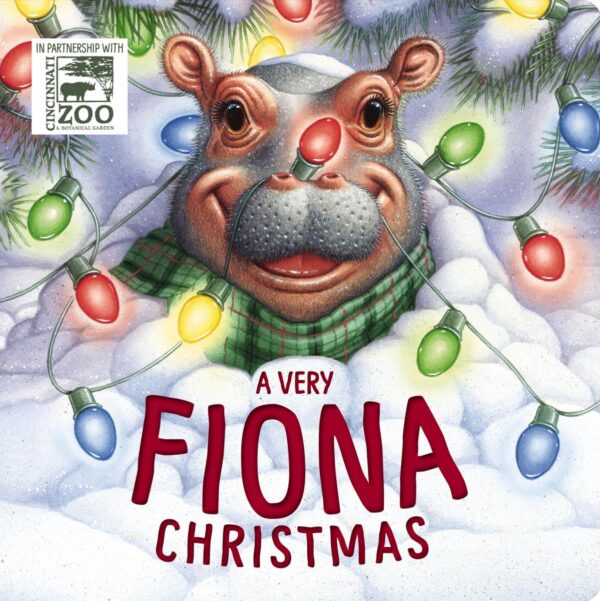 A Very Fiona Christmas: A Fiona the Hippo Book - illustrated board book for toddlers, colorful cover featuring adorable hippo character