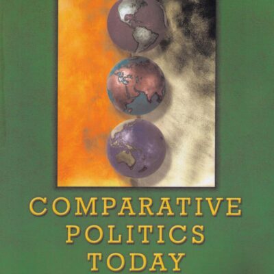 COMPARATIVE POLITICS TODAY: A WORLD VIEW: A World View: United States Edition
