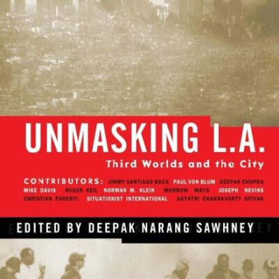 Unmasking L.A.: Third Worlds and the City