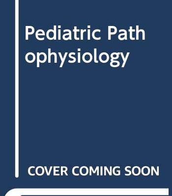 Pediatric Pathophysiology