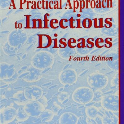 A Practical Approach to Infectious Diseases