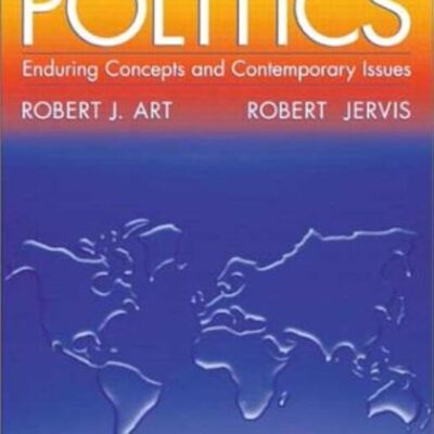 International Politics: Enduring Concepts and Contemporary Issues