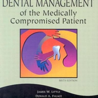 DENTAL MANAGEMENT OF THE MEDICALLY COMPROMISED PATIENT, 6E